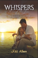 Whispers Through Time: One Voice from the Past Clouds Rewrite Her Future (Whispers of the Romance Weaver) B0FG1G5TJJ Book Cover
