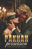 Pakhan Possession: A Dark Bratva Romance (Bratva Bosses: Powerful men. Fierce devotion. Love that feels safe.) B0GP74GLBH Book Cover