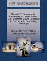 Michael B. Gercey et al., Petitioners, v. United States. U.S. Supreme Court Transcript of Record with Supporting Pleadings 1270669435 Book Cover