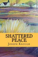 Shattered Peace 1466295872 Book Cover