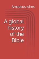 A global history of the Bible B0F9XH438Z Book Cover