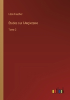 Études sur l'Angleterre: Tome 2 0270753559 Book Cover
