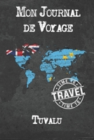 Mon Journal de Voyage Tuvalu: 6x9 Carnet de voyage I Journal de voyage avec instructions, Checklists et Bucketlists, cadeau parfait pour votre s�jour � Tuvalu et pour chaque voyageur. 167392736X Book Cover