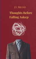 Thoughts Before Falling Asleep Musings, Dreams, and Worries of an Anxious Overthinker 937642154X Book Cover
