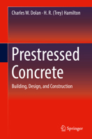 Prestressed Concrete: Building, Design, and Construction 3319978810 Book Cover