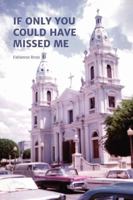 If only you could have missed me 2956352407 Book Cover