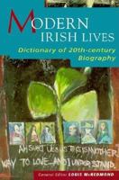 Modern Irish Lives: Dictionary of 20th-Century Irish Biography 0312164785 Book Cover