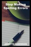 Stop Making Spelling Errors null Book Cover