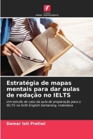 Estratégia de mapas mentais para dar aulas de redação no IELTS (Portuguese Edition) 6208283027 Book Cover