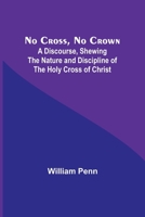 No Cross, No Crown 1975677994 Book Cover