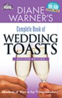 Diane Warner's Complete Book of Wedding Toasts: Hundreds of Ways to Say "Congratulations!" (Wedding Essentials) 1564148157 Book Cover