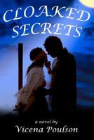 Cloaked Secrets 146800154X Book Cover