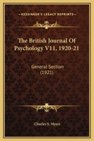 The British Journal Of Psychology V11, 1920-21: General Section 1120873053 Book Cover