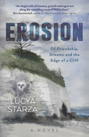 Erosion: Of Friendship, Dreams and the Edge of a Cliff - A Novel 1803414928 Book Cover