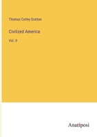 Civilized America: Vol. II 3382306468 Book Cover