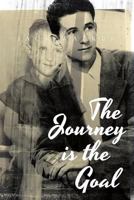 The Journey Is the Goal 1642147052 Book Cover