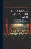 Louis Jouvet: Man of the Theatre 102289286X Book Cover