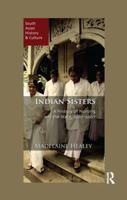Indian Sisters: A History of Nursing and the State, 1907-2007 1138663913 Book Cover