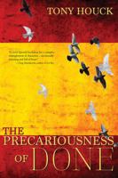 The Precariousness of Done 1947860143 Book Cover