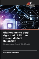 Miglioramento degli algoritmi di ML per insiemi di dati sbilanciati (Italian Edition) 6208901537 Book Cover