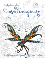 Ruby Charm Colors Insectimaginary: An Adult Coloring Art Journal 1096428857 Book Cover