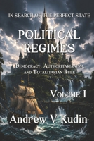 Political Regimes : Democracy, Authoritarianism, and Totalitarian Rule 1971325112 Book Cover