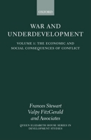 The Economic and Social Consequences of Conflict (War and Underdevelopment, Volume 1) 0199241864 Book Cover