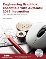 Engineering Graphics Essentials with AutoCAD 2013 Instruction 1585037486 Book Cover