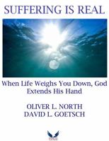 Suffering is Real: When Life Weigh You Down, God Extends His Hand 195645473X Book Cover