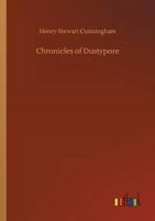 Chronicles of Dustypore; a Tale of Modern Anglo-Indian Society 3337027091 Book Cover