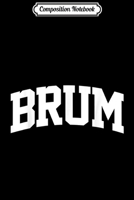 Composition Notebook: Brum Vintage Sports Team College Arch Journal/Notebook Blank Lined Ruled 6x9 100 Pages 1709908092 Book Cover