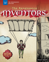 The Renaissance Inventors: With History Projects for Kids 1619306859 Book Cover