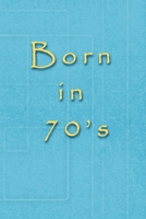 Born in 70's 1658540190 Book Cover