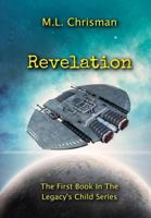 Revelation: Book 1 of the Legacy's Child Series 1365792935 Book Cover