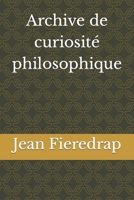Archive de curiosité philosophique B0CLS82LSL Book Cover