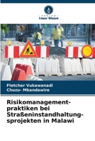 Risikomanagement- praktiken bei Straßeninstandhaltung- sprojekten in Malawi (German Edition) 6207738918 Book Cover