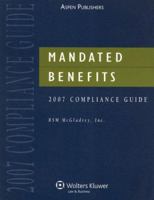 Mandated Benefits 2007 Compliance Guide 073556034X Book Cover