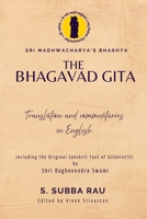 THE BHAGAVAD-GITA ACCORDING TO SRI MADHWACHARYA'S BHASHYA: With Bhagavad Gita moola slokas and Gita Vivrutti of Shri Raghevendra Swami B0FDVKR5Q3 Book Cover