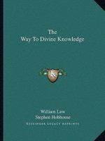 The Way to Divine Knowledge 1502303310 Book Cover