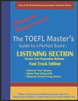 The TOEFL Master’s Guide: Listening Section Precise Test Preparation Methods: Fast Track Edition (PraxisGroup International Language Academic Series) 1795779411 Book Cover