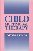 Child Multimodal Therapy: (Developments in Clinical Psychology) 0893914207 Book Cover