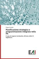 Pianificazione Strategica E Programmazione Integrata Nella Pa 3639811720 Book Cover