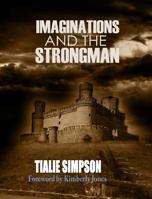 Imaginations and the Strongman 1389097692 Book Cover