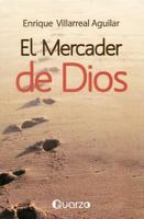 El Mercader de Dios: Las Siete Respuestas Para un Gran Vendedor 607429299X Book Cover