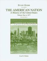 Study Guide for The American Nation: A History of the United States, Volume 1 (to 1877) for American Nation, The: A History of the United States, Volume 1 (to 1877) 0205568076 Book Cover