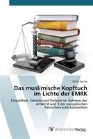 Das muslimische Kopftuch im Lichte der EMRK 3639855043 Book Cover