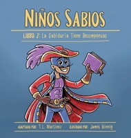 Niños Sabios: Libro 2: La Sabiduría Tiene Recompensas 1736940961 Book Cover