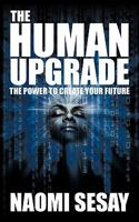 The Human Upgrade: The Power To Create Your Future 1438947496 Book Cover