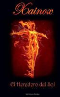 Xainox: El Heredero del Sol 1530035716 Book Cover