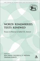 Words Remembered, Texts Renewed: Essays in Honour of John F.A. Sawyer 056763423X Book Cover